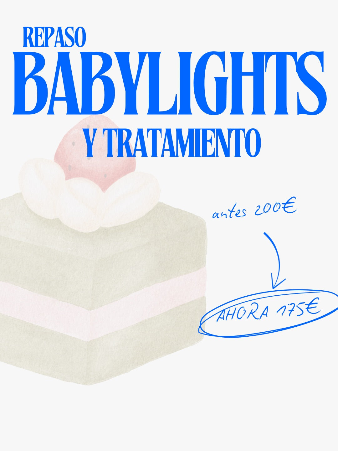 Babylights (repaso) + tratamiento